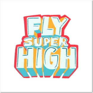 Fly super high! Posters and Art